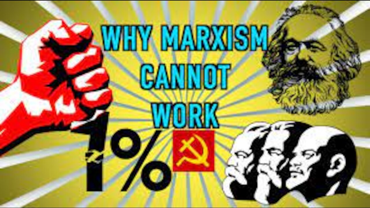 Why Marxism Cannot Work