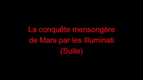 La conquête mensongère de Mars par les Illuminati (suite)