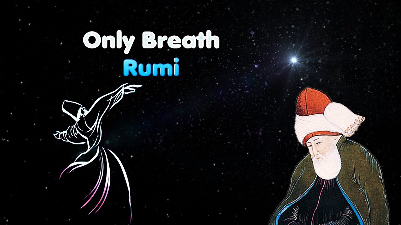 Rumi - Only Breath, Read by Karen Golden