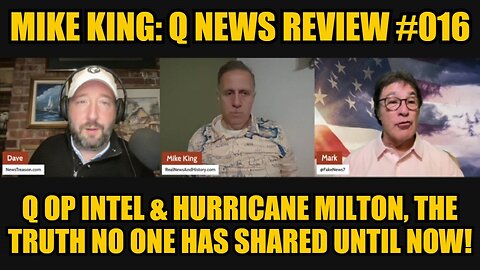 Mike King: Q Op Intel & Hurricane Milton, the Truth No One Has Shared Until Now 10/9/24!