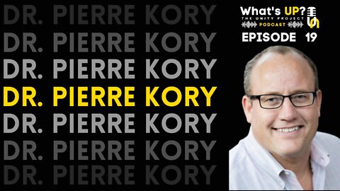 Ep. 19:Unity Project Podcast w/ Dr. Kory: A voice for vax injured & filling a void in the healthcare