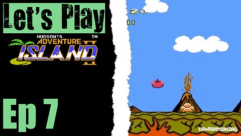 Let's Play Adventure Island II - 07 Volcano Island