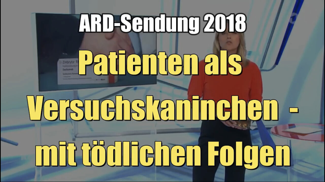 Patienten als Versuchskaninchen - mit tödlichen Folgen (ARD I Kontraste I 26.04.2018)