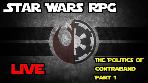 Star Wars Live RPG: The Politics of Contraband Part 1