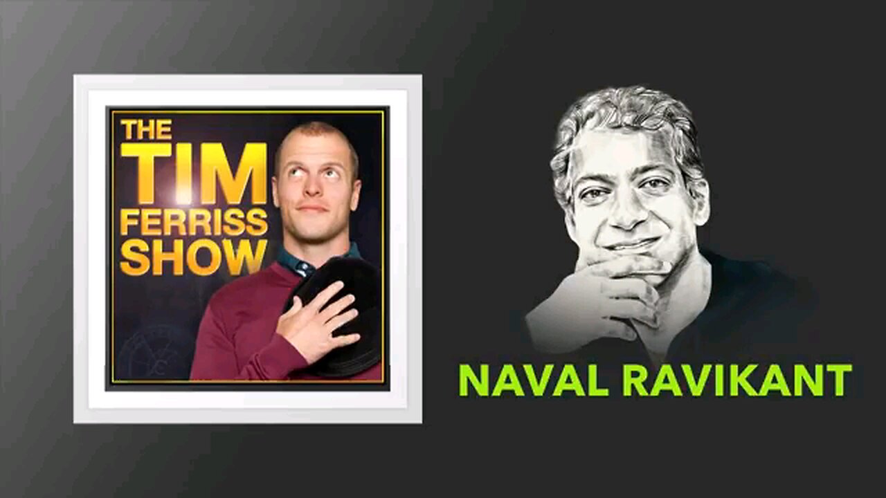 Naval Ravikant on Tim Ferris Show Round #2