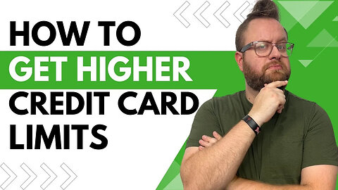 EASY Ways to Get Higher Business Credit Card Limits