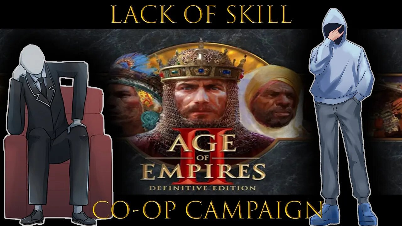 Lack of Skill: Age of Empires Co-op Campaign | HUNS