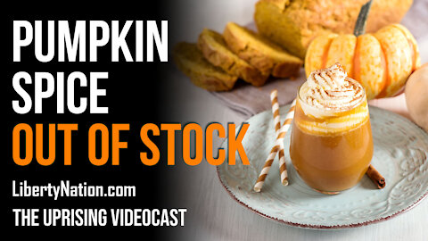 Pumpkin Spice Out of Stock - The Uprising Videocast