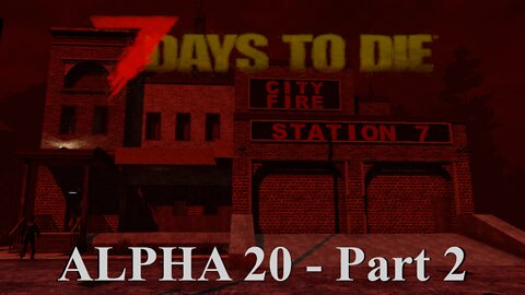 Horde Base Setup | 7 Days To Die | Part 2