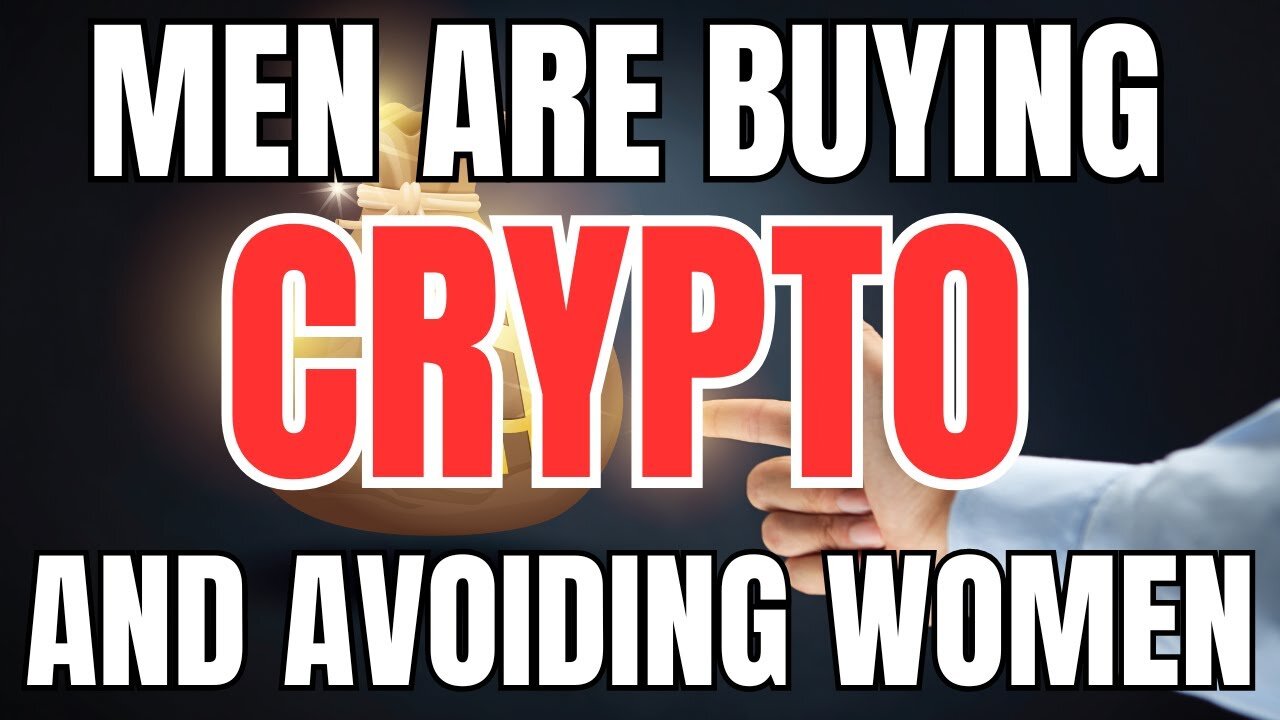 Men are Buying Crypto and Avoiding Women