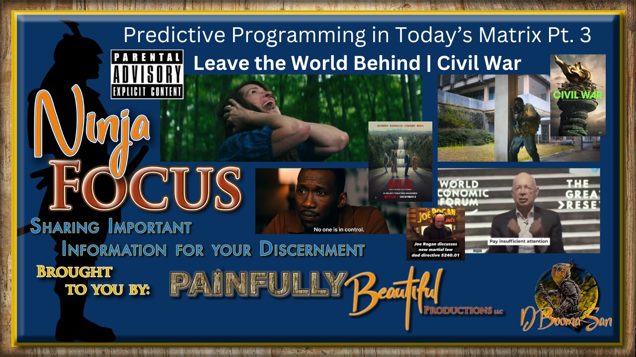 Ninja Focus ~ Predictive Programming in Today’s Matrix Pt. 3 | Leave the World Behind | Civil War