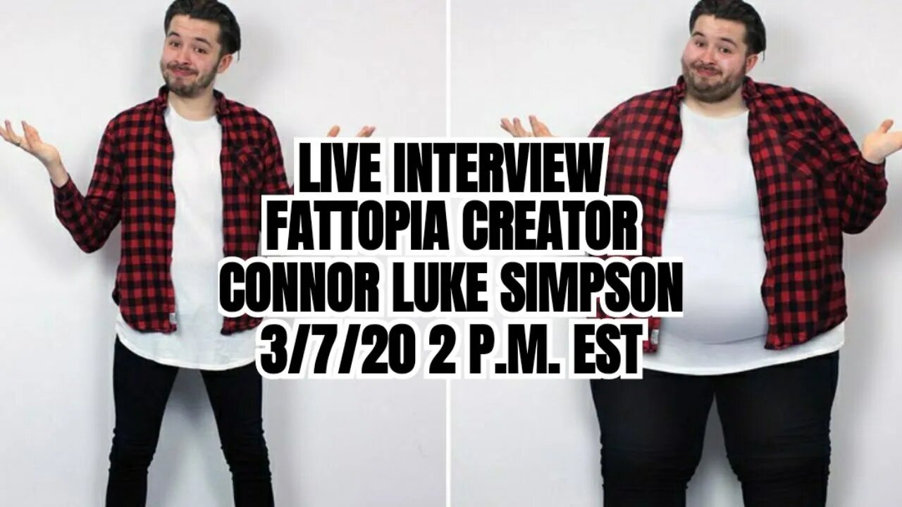 Live Interview with Fattopia Creator Conor Luke Simpson