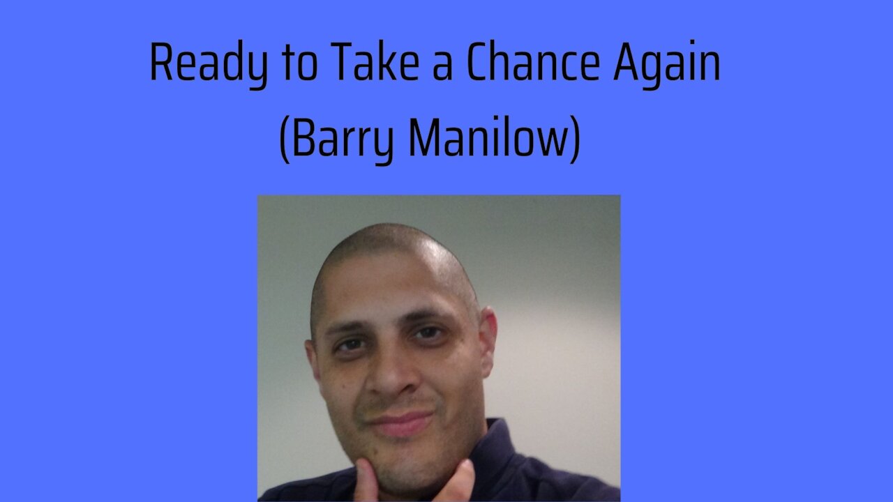 Ready to Take a Chance Again (Manilow)