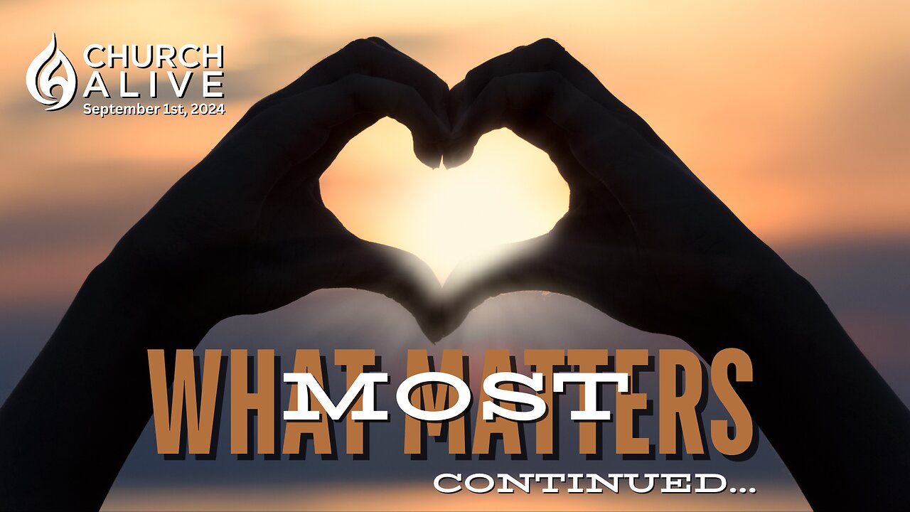 What Matters Most continued…