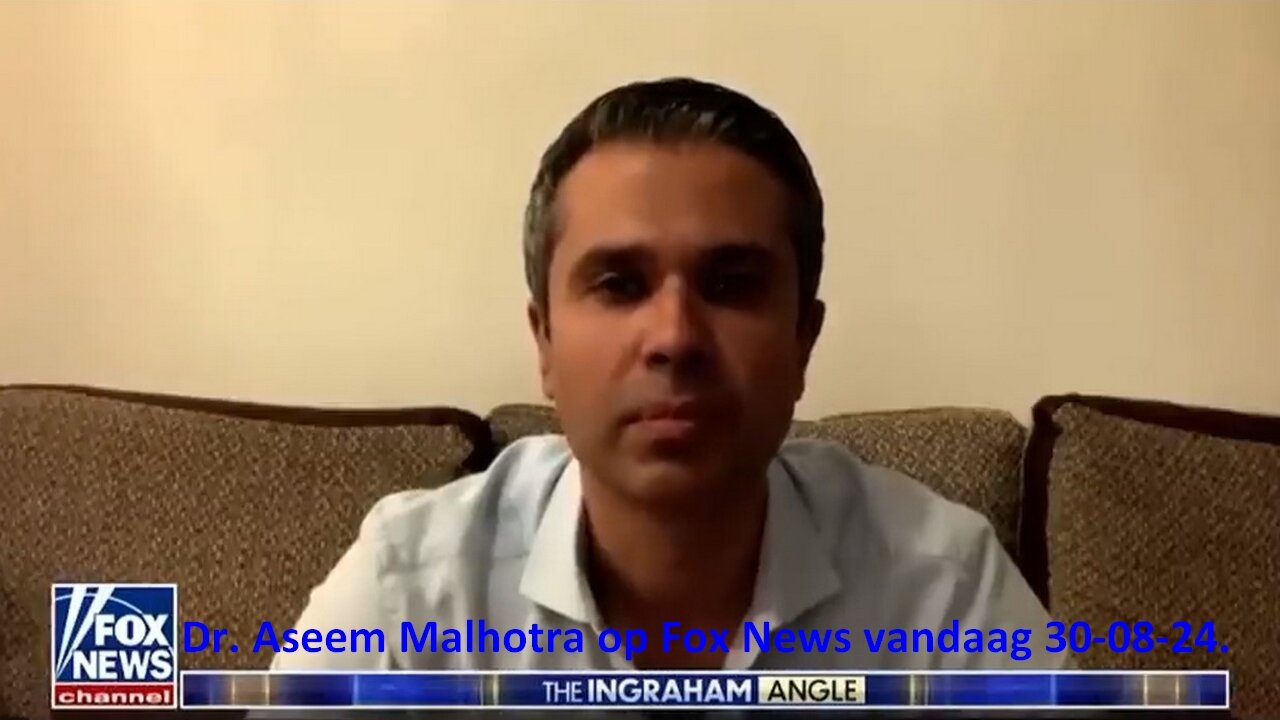 Dr. Aseem Malhotra op Fox News vandaag 30-08-24.