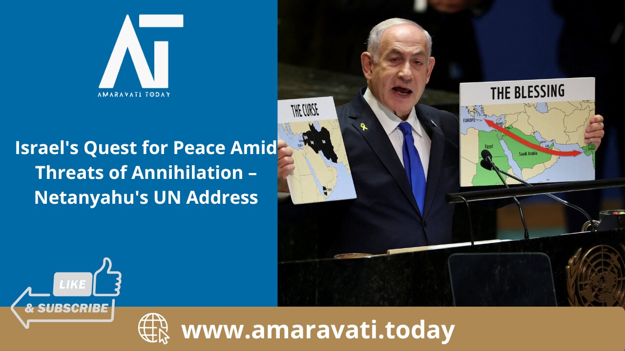 Israel's Quest for Peace Amid Threats of Annihilation – Netanyahu's UN Address | Amaravati Today