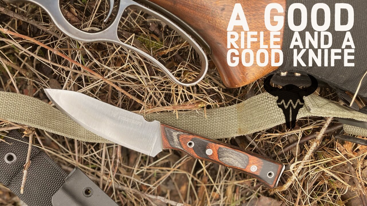 A Good Rifle and a Good Knife