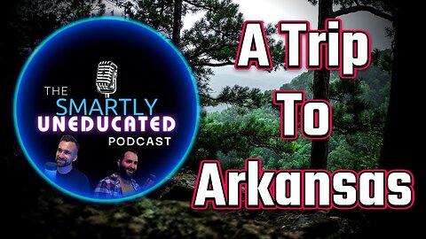 #13: A Trip To Arkansas