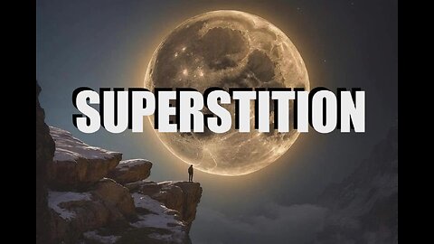 SUPERSTITIONS YOU NEVER HEARD OF
