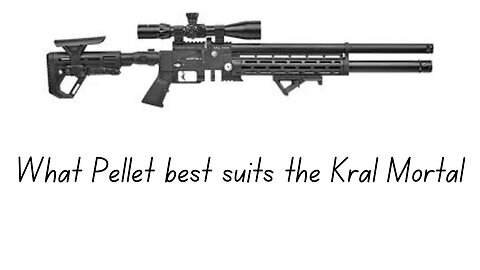 What Pellet best suits the Kral Mortal