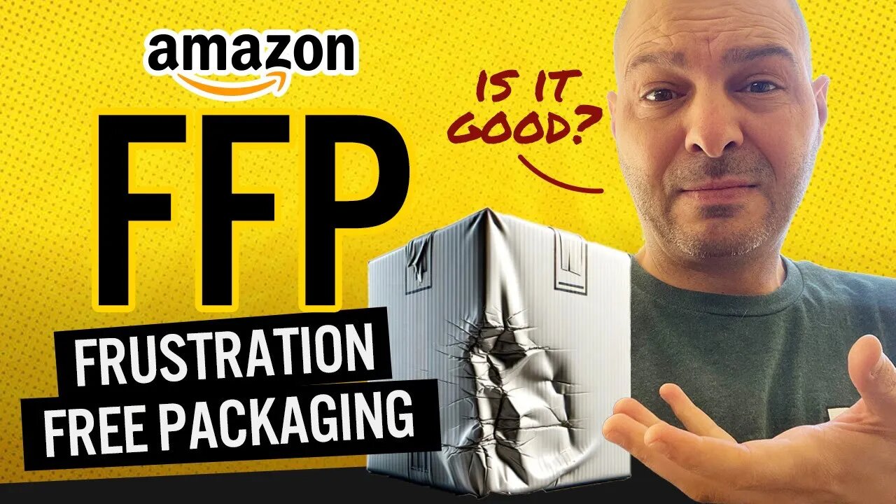 Frustration Free Packaging - Amazon Seller Central - Tips & Tricks