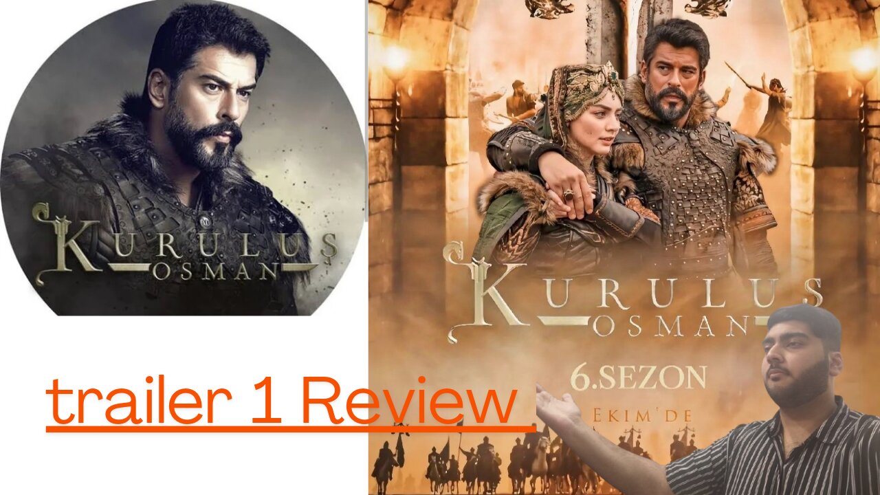 kurulus osman season 6 trailer 1 review| finally the ottoman empire begins