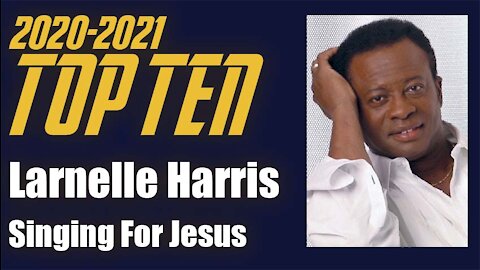 #6: Larnelle Harris - Singing For Jesus