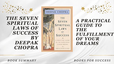 The Seven Spiritual Laws of Success: A Guide to the Fulfillment of Your Dreams by Deepak Chopra.