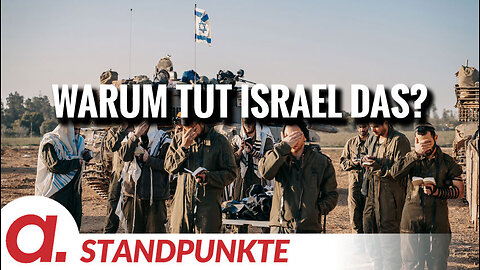Warum tut Israel das? | Von Jochen Mitschka