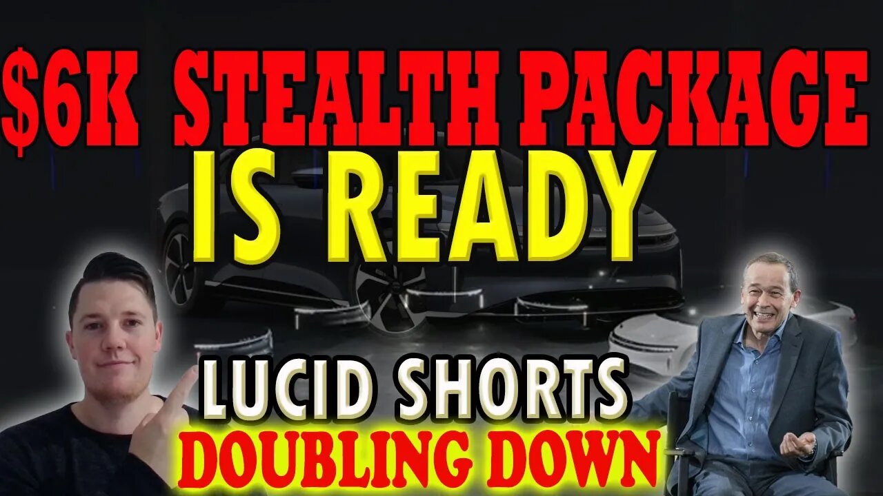 Lucid Stealth is READY │ Lucid Shorts Doubling Down⚠️ Lucid Investors Must Watch