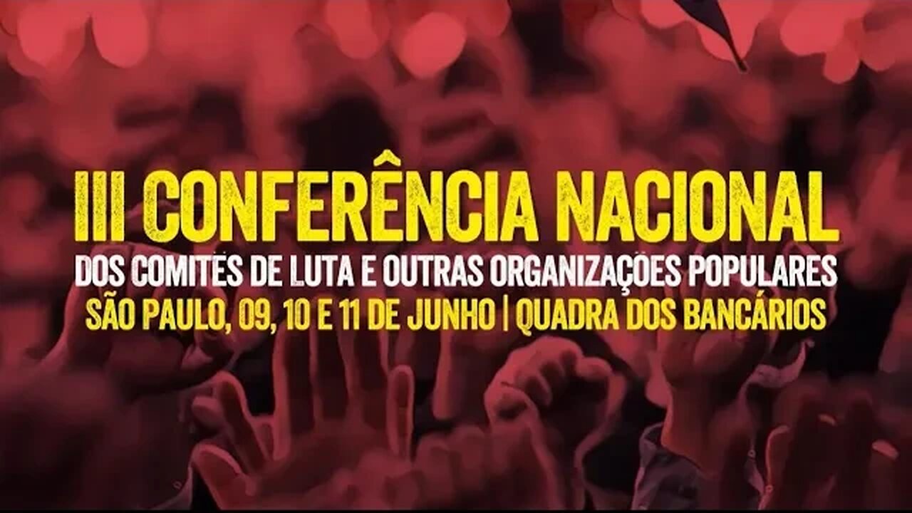 Participe da III Conferência dos Comitês de Luta (Vídeo promocional)