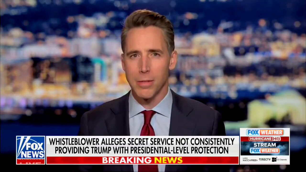 Josh Hawley: Whistleblower Claims Secret Service Hiding Info About Trump Not Getting Max Protection
