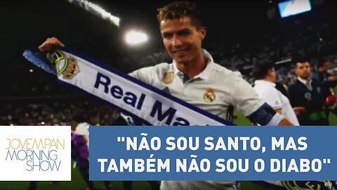 "Não sou Santo, mas também não sou o diabo que vocês pintam", disse CR7 após título espanhol