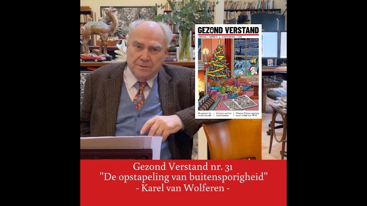 Voordracht Karel van Wolferen nummer 31: "De opstapeling van buitensporigheid”"