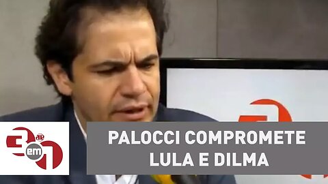 Delação de Palocci compromete Lula e Dilma