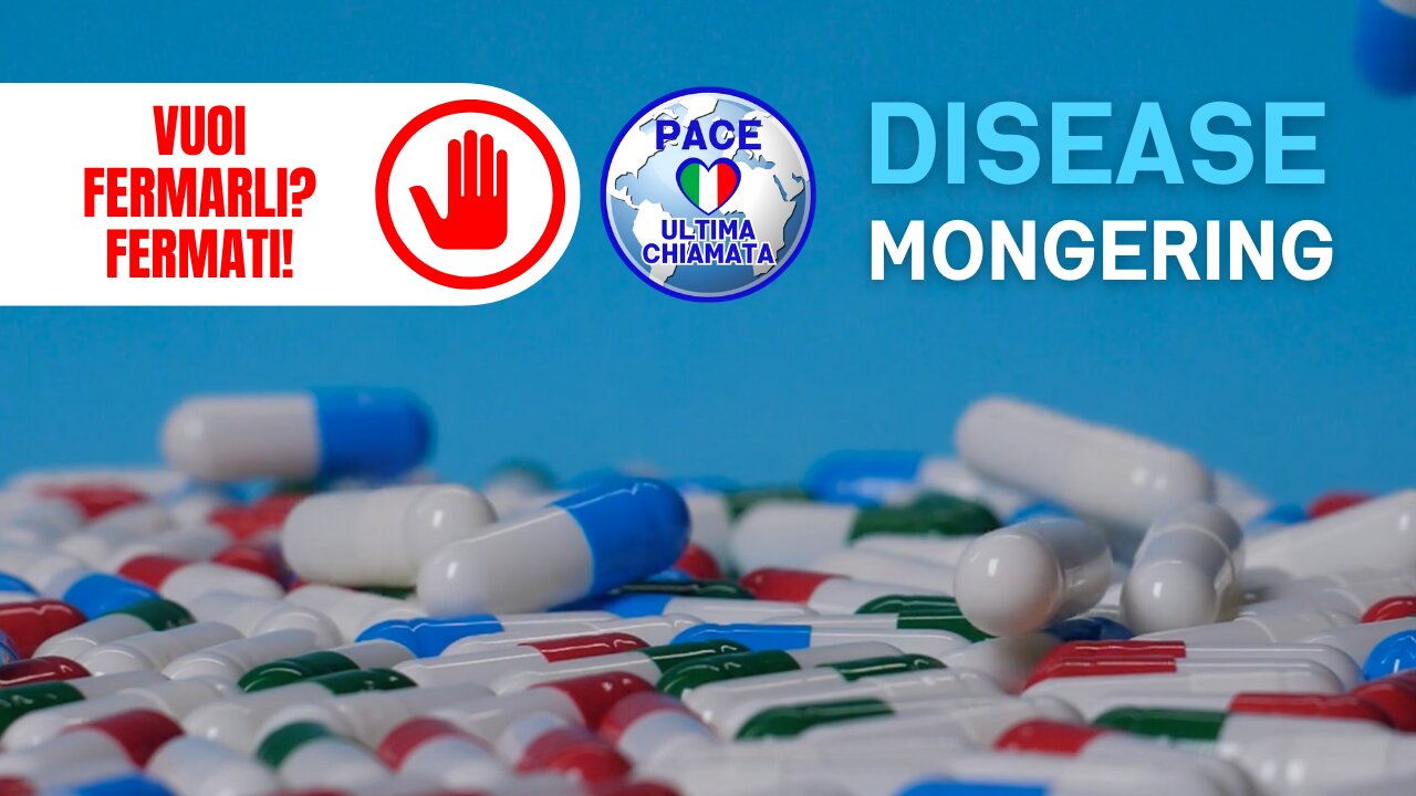 DISEASE MONGERING: LA NUOVA FRONTIERA DELLE BIG PHARMA