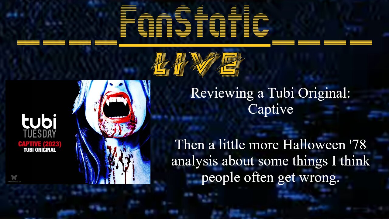 FanStatic Episode 09: Tubi Original, Captive and a little more Halloween '78