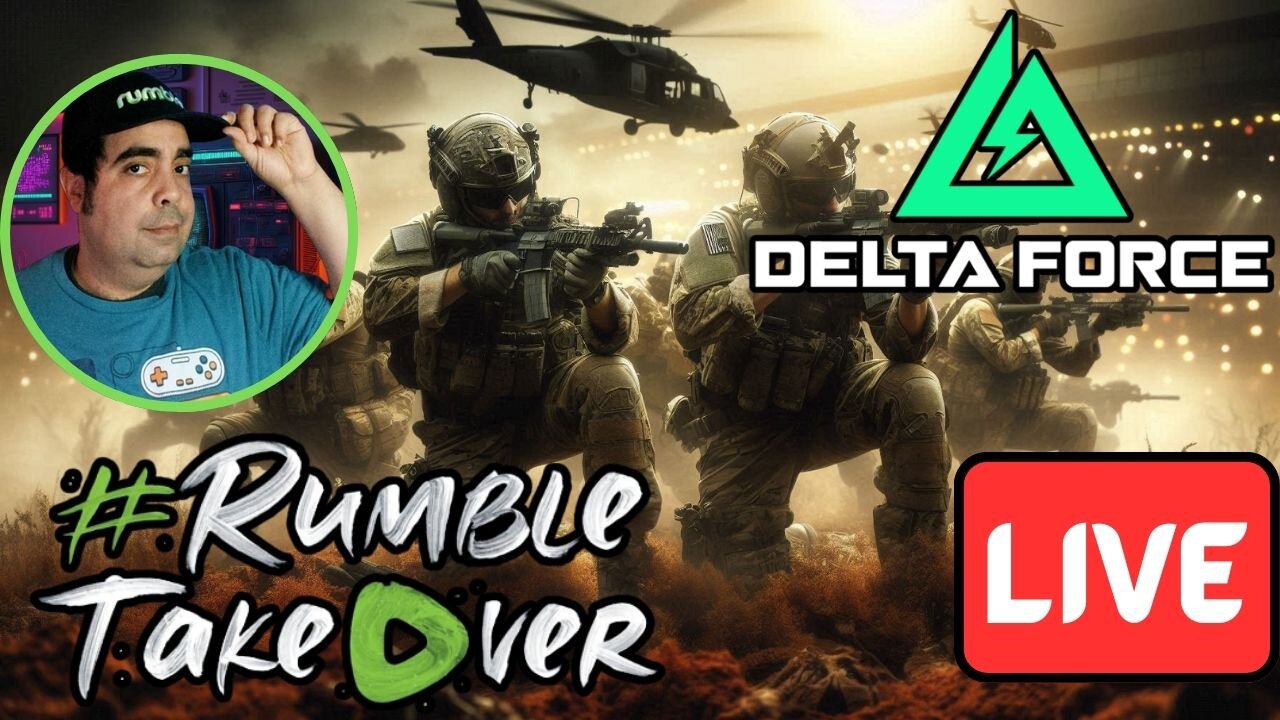 LIVE Replay - Delta Force Friday #RumbleTakeover [9/6/2024]