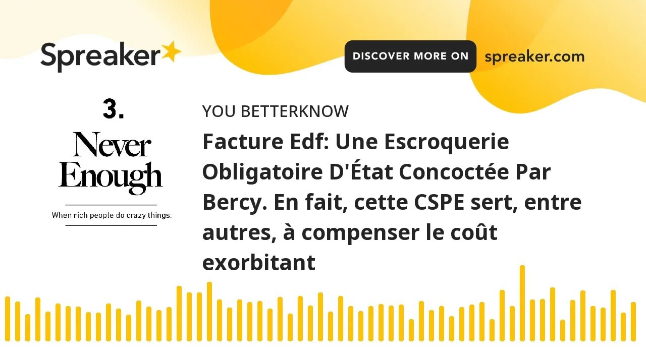 Facture Edf: Une Escroquerie Obligatoire D'État Concoctée Par Bercy. En fait, cette CSPE sert, entre