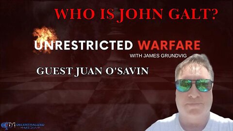 UNRESTRICTED WARFARE - REMOVAL OF THE CABAL ORDE | GUEST JUAN O SAVIN. TY JGANON, SGANON