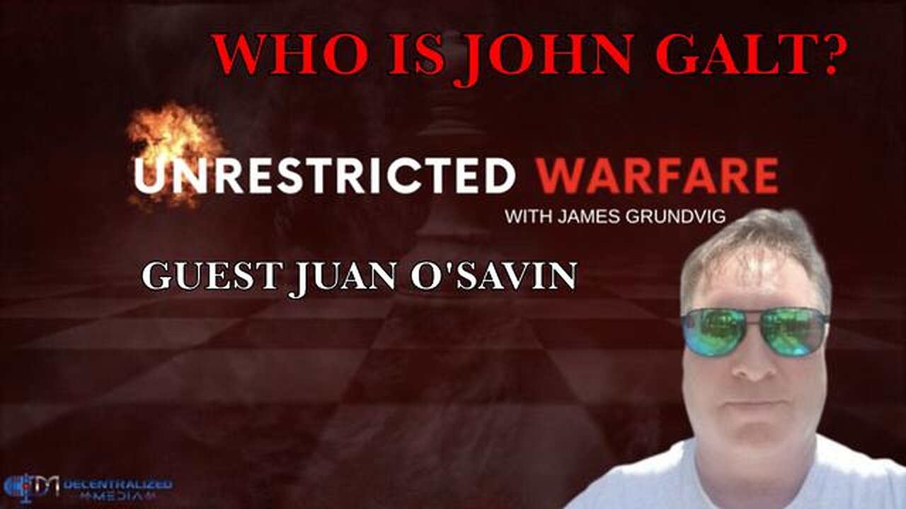 UNRESTRICTED WARFARE - REMOVAL OF THE CABAL ORDE | GUEST JUAN O SAVIN. TY JGANON, SGANON