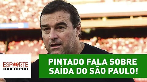 Exclusivo! Pintado fala sobre saída do São Paulo!