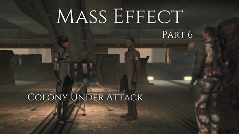 Mass Effect Part 6 - Colony Under Attack