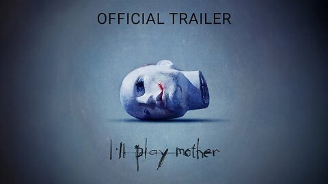 I'll Play Mother | Official Trailer | Gravitas Ventures