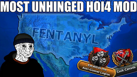THE MOST UNHINGED HOI4 MOD!