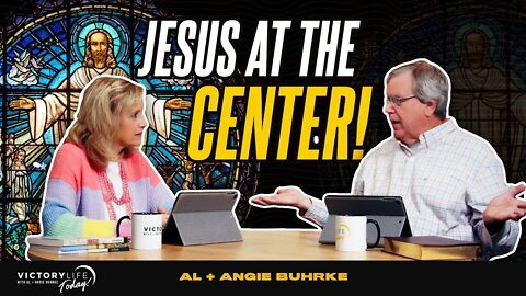 JESUS at the Center of it All - How to put Him in the middle | Victory Life Today