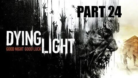 Dying Light Achievement Hunter 100% Complete l PART 24 l