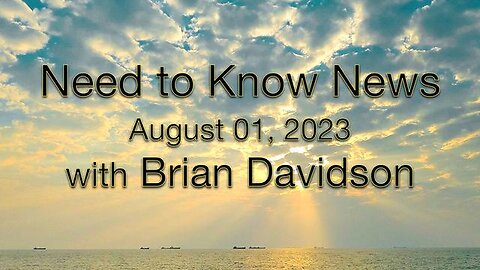 Need to Know News (1 August 2023) with Brian Davidson