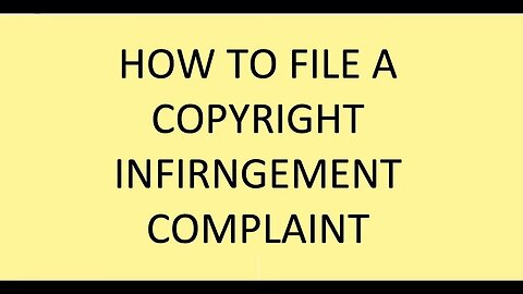 How to file a Copyirght Complaint