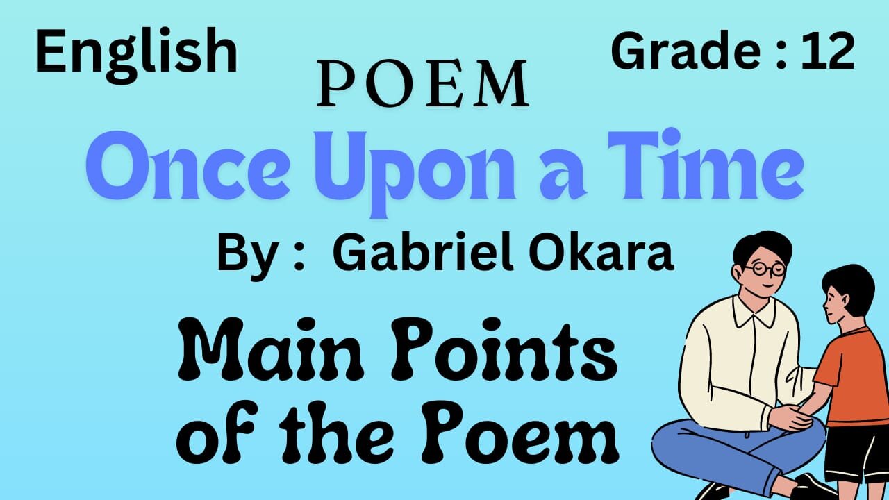 Once upon a time poem || Main points of the lesson || Unit 15 || Gabriel Okara ||class 2nd year